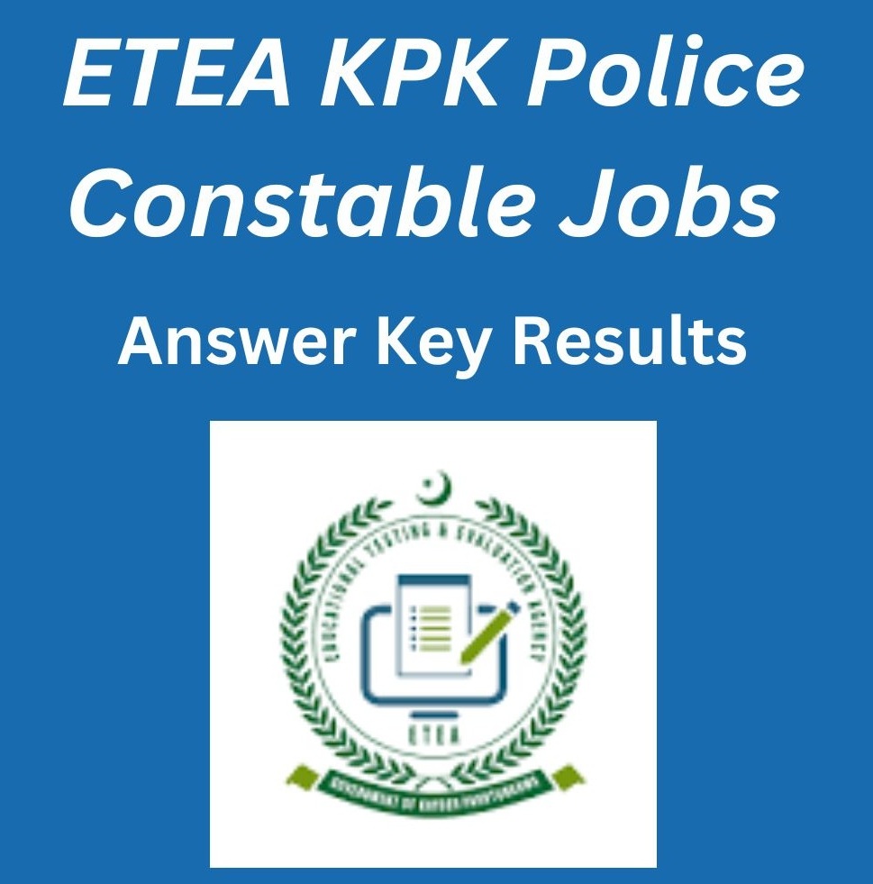 ETEA KPK Police Constable Jobs 2024 Answer Key Results