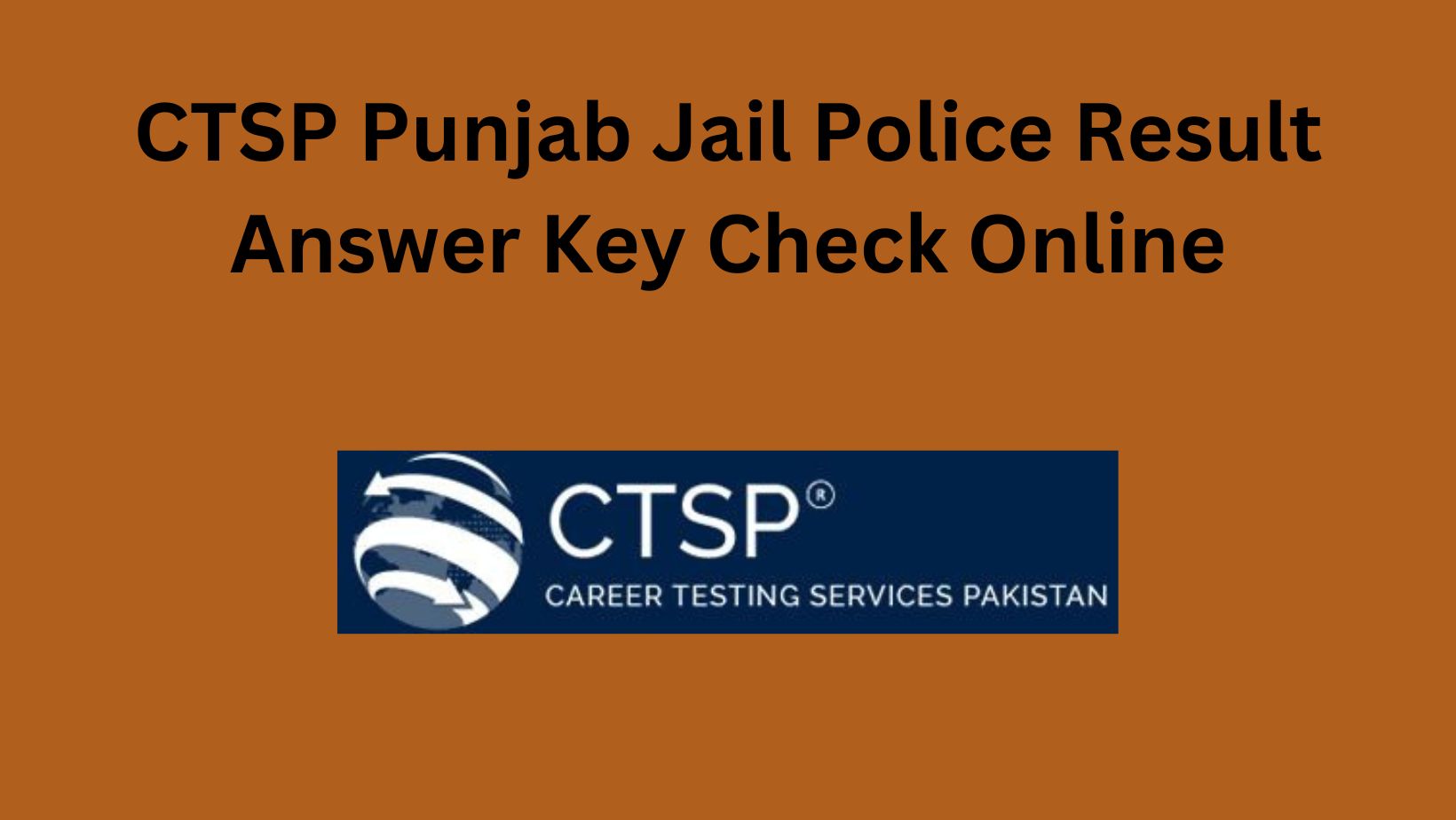 CTSP Punjab Jail Police Result 2024 Answer Key Check Online